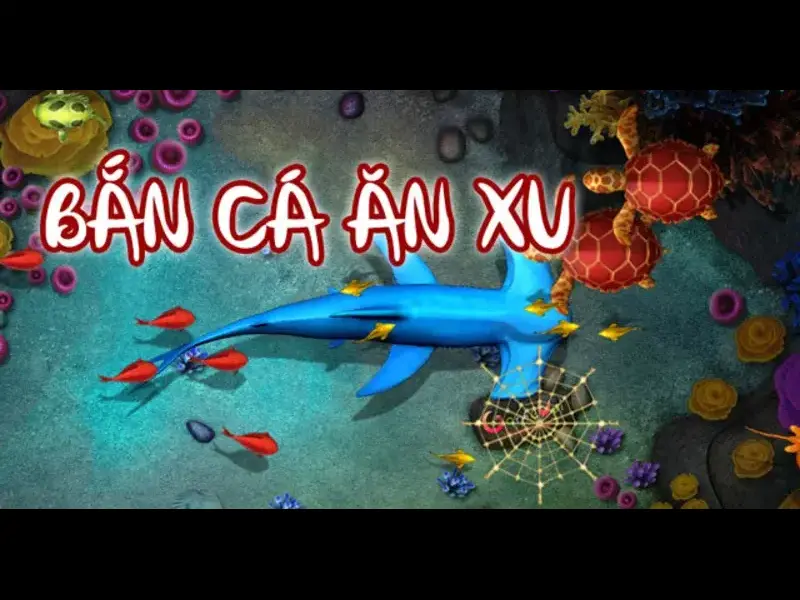 Bắn Cá Ăn Xu - Siêu Game Bắn Cá Đổi Thưởng Gây Cấn Nhất 