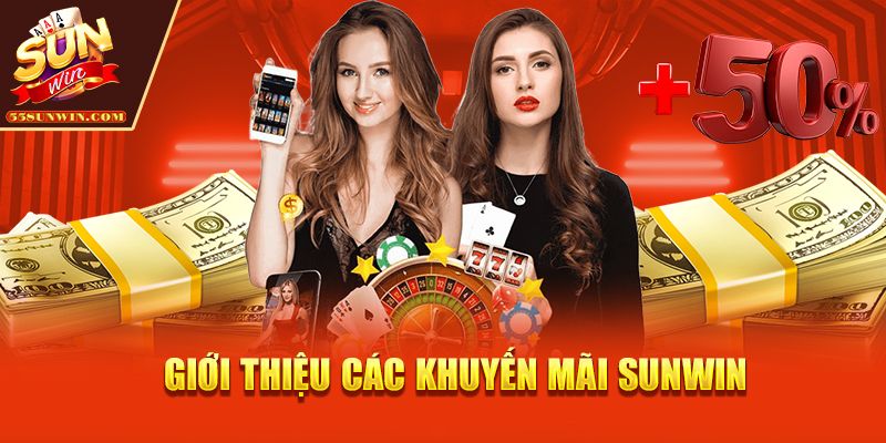 Giới thiệu các khuyến mãi Sunwin